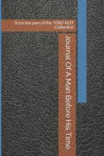 Journal Of A Man Before His Time af Tory A Keit