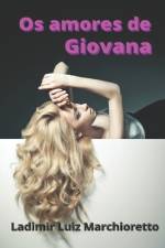 Os amores de Giovana af Ladimir Luiz Marchioretto