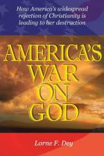America's War on God af Lorne F Dey