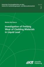 Investigation of Fretting Wear of Cladding Materials in Liquid Lead af Mattia Del Giacco
