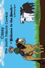 Casey the South Dakota Cowkid af Sammy Ryan