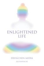 Enlightened Life af Ziji Rinpoche