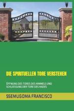 Die Spirituellen Tore Verstehen af Ssemugoma Evangelist Francisco