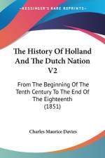 The History Of Holland And The Dutch Nation V2 af Charles Maurice Davies