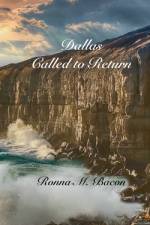 Dallas Called to Return af Ronna M Bacon