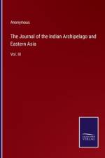 The Journal of the Indian Archipelago and Eastern Asia af Anonymous