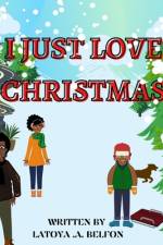 I Just Love Christmas af Latoya Belfon