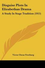 Disguise Plots In Elizabethan Drama af Victor Oscar Freeburg