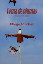 Gema de plumas (Selección 1980-2020) af Norge Sánchez