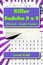Killer Sudoku 9 X 9 -250 Anti - Knight Puzzles - Level Gold af Andrii Pitenko
