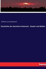 Geschichte der deutschen Kaiserzeit - Staufer und Welfen af Wilhelm Von Giesebrecht