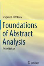 Foundations of Abstract Analysis af Jewgeni H. Dshalalow