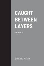 Caught Between Layers af Emiliano Martín