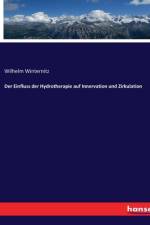 Der Einfluss der Hydrotherapie auf Innervation und Zirkulation af Wilhelm Winternitz