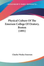 Physical Culture Of The Emerson College Of Oratory, Boston (1891) af Charles Wesley Emerson