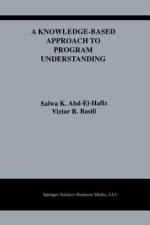 A Knowledge-Based Approach to Program Understanding af Victor R. Basili