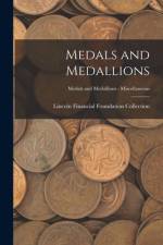 Medals and Medallions; Medals and Medallions - Miscellaneous af Lincoln Financial Foundation Collection