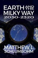 Earth and the Milky Way af Matthew L. Schlumbohm