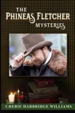 The Phineas Fletcher Mysteries af Cherie Harbridge Williams