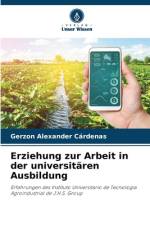 Erziehung zur Arbeit in der universitären Ausbildung af Gerzon Alexander Cárdenas