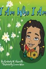 I Am Who I Am af Kimberly M Nesmith