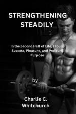 Strengthening Steadily af Charlie C Whitchurch