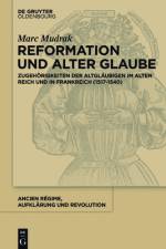Reformation und alter Glaube af Marc Mudrak