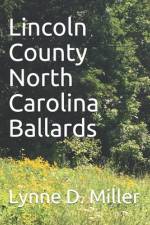 Lincoln County North Carolina Ballards af Lynne D Miller
