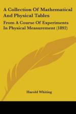 A Collection Of Mathematical And Physical Tables af Harold Whiting