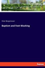 Baptism and Feet-Washing af Peter Bergstresser