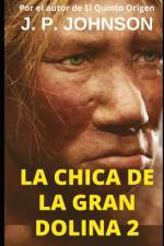 La Chica de la Gran Dolina 2 af Joan Pont Galmés