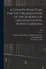 A County-wide Plan for the Organization of the Schools of Lincoln County, North Carolina; 1923 af George Howard