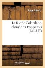 La fête de Colombine, charade en trois parties af Jules Adenis
