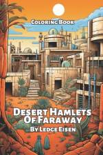 Desert Hamlets Of Faraway Coloring Book af Ledge Eisen