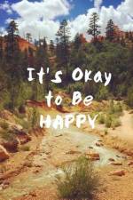 It's Okay to Be HAPPY af Karen Aken