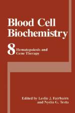 Blood Cell Biochemistry af Nydia G. Testa