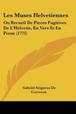Les Muses Helvetiennes af Gabriel Seigneux De Correvon