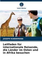 Leitfaden fur internationale Reisende, die Lander im Osten und in Afrika besuchen af Joseph Kubwimana