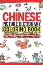 Chinese Picture Dictionary Coloring Book af Lingo Mastery