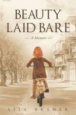 Beauty Laid Bare af Lisa Brener