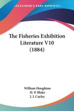 The Fisheries Exhibition Literature V10 (1884) af William Houghton