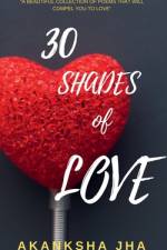 30 SHADES OF LOVE af Akanksha Jha