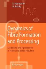 Dynamics of Fibre Formation and Processing af Roland Beyreuther