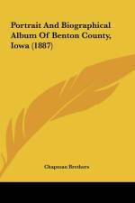 Portrait And Biographical Album Of Benton County, Iowa (1887) af Chapman Brothers