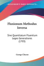 Fluxionum Methodus Inversa af George Cheyne