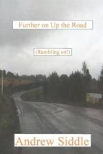 Further on Up the Road af Andrew D Siddle