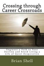 Crossing through Career Crossroads af Brian Shell