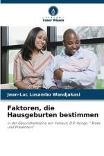 Faktoren, die Hausgeburten bestimmen af Jean-Luc Losambo Wandjakasi