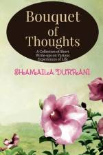 Bouquet of Thoughts af Shamaila Durrani