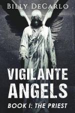 Vigilante Angels Book I af Billy DeCarlo